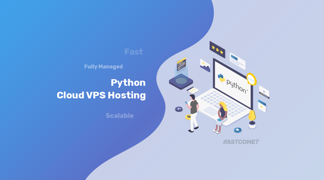 #1 Managed Python Cloud Hosting » Best Speed & Security - FastComet