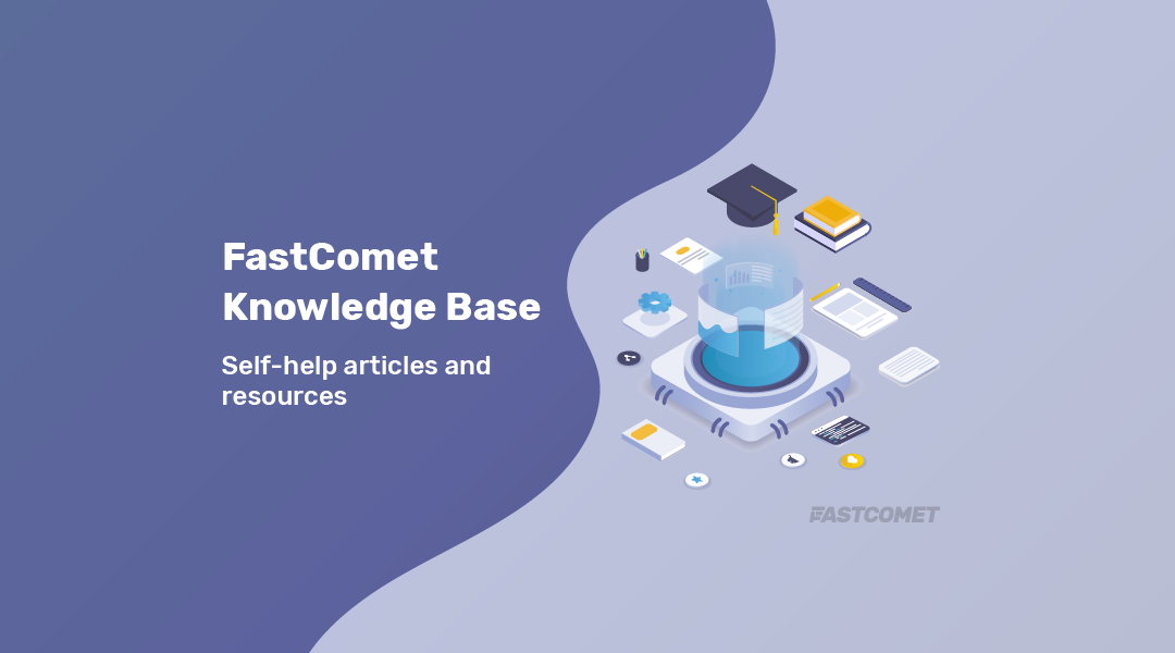 fastcomet knowledge base general Web Hosting Knowledge Base Fastcomet